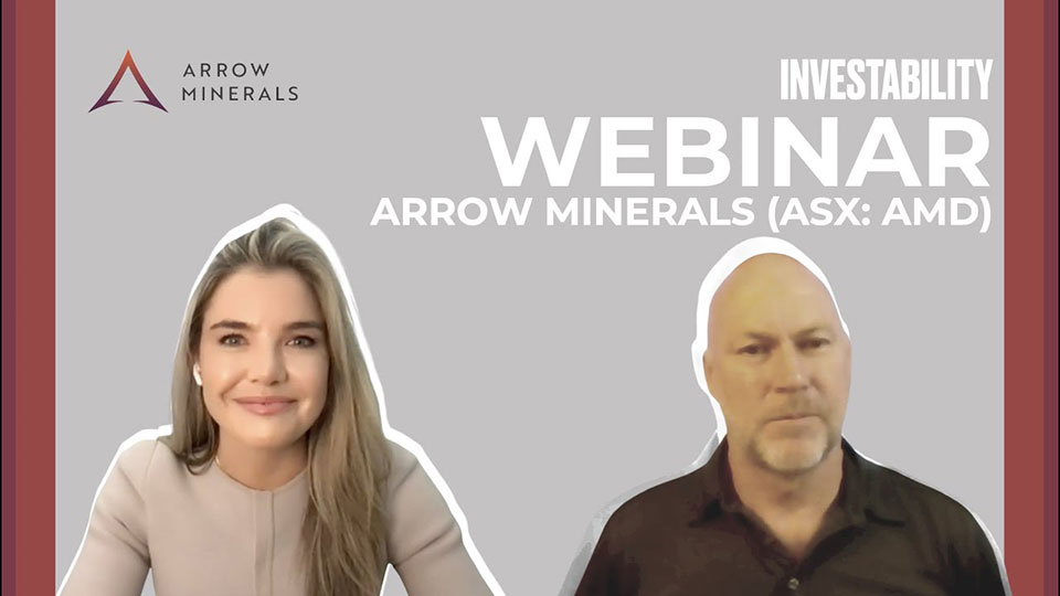 Investability Webinar with Arrow Minerals’ Managing Director Hugh Bresser